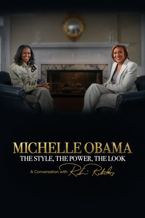 Michelle Obama: The Style, The Power, The Look – A Conversation with Robin Roberts постер