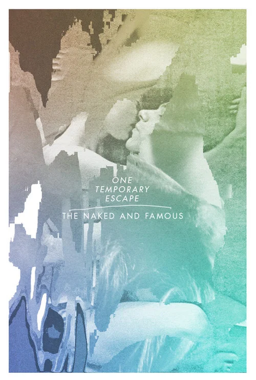 The Naked And Famous: One Temporary Escape постер