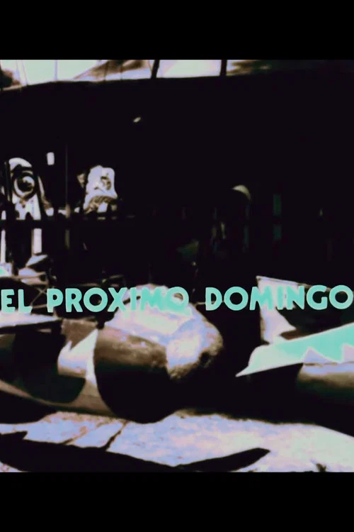 El Próximo Domingo постер