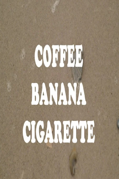 Coffee Banana Cigarette постер