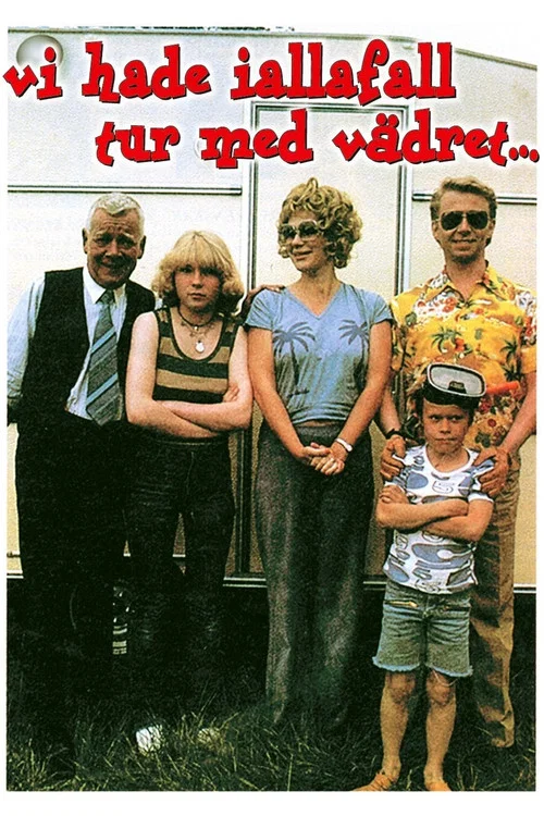 Vi hade iallafall tur med vädret ... постер