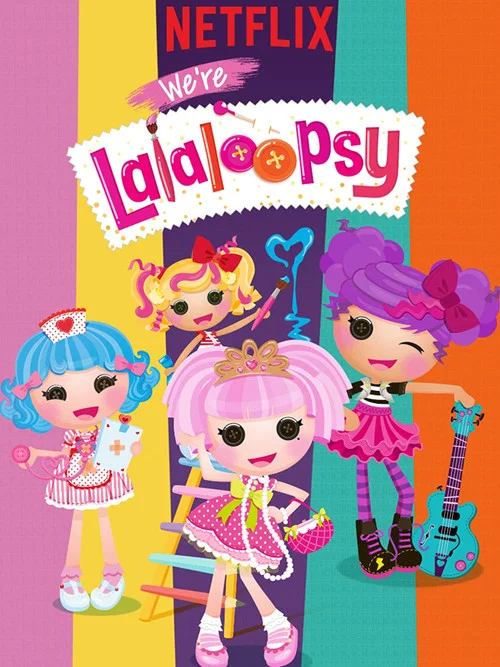 We're Lalaloopsy постер