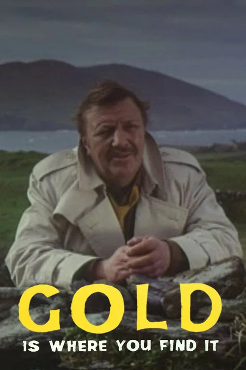 Gold Is Where You Find It постер