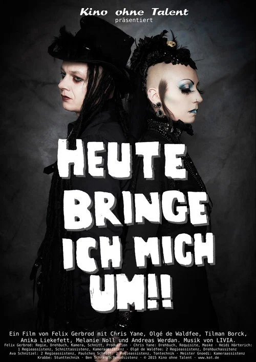 Heute bringe ich mich um!! постер