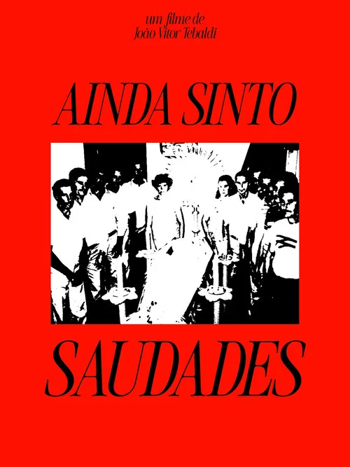Ainda Sinto Saudades постер