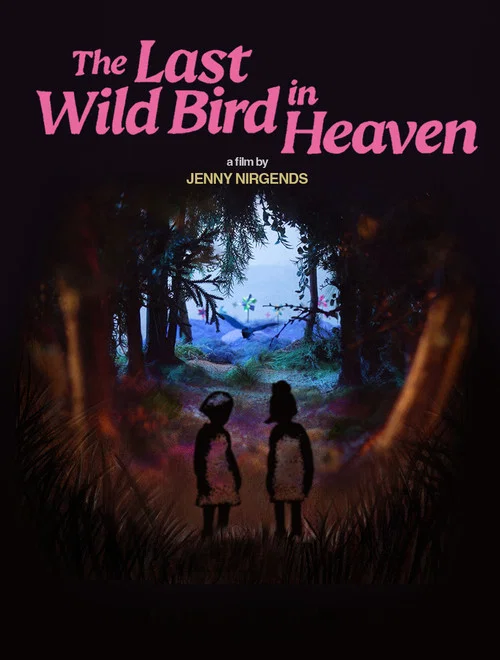 The Last Wild Bird in Heaven постер
