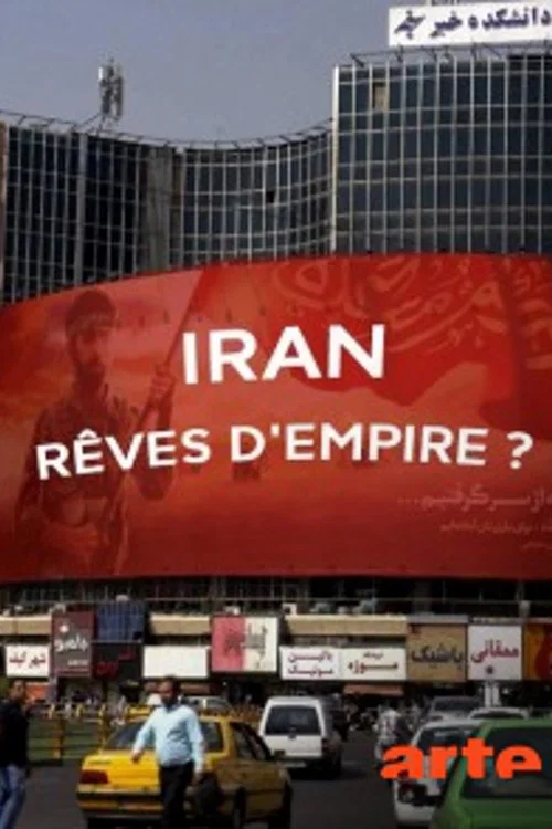 Iran : rêves d'Empire постер