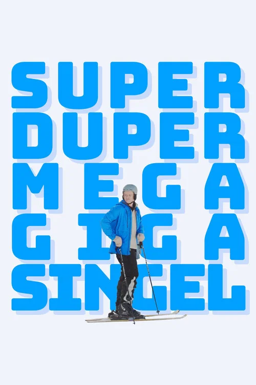 Superdupermegagigasingel постер