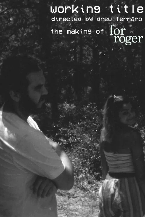 Working Title: The Making of For Roger постер