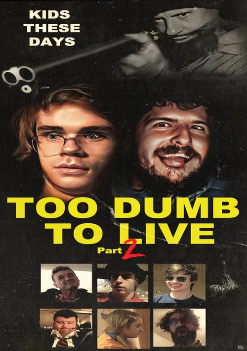 Too Dumb to Live Part 2 постер