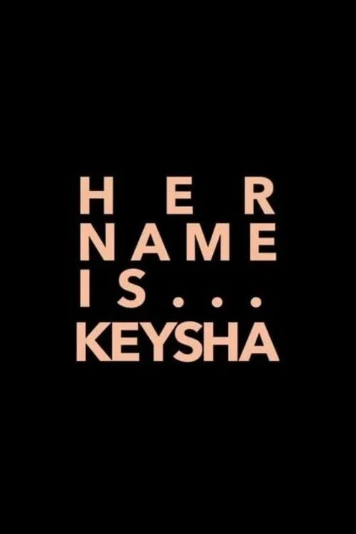 Her Name Is Keysha постер