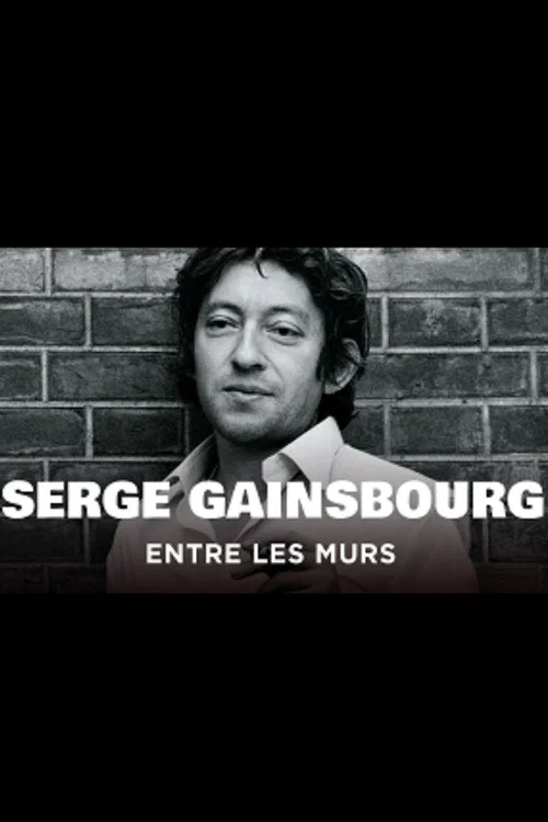 Serge Gainsbourg, entre les murs постер