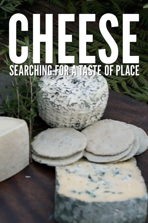 Cheese: Searching for a Taste of Place постер