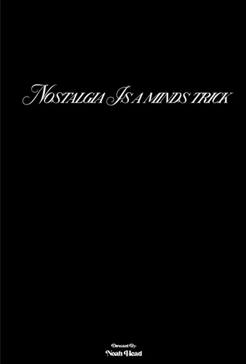 Nostalgia Is A Minds Trick постер