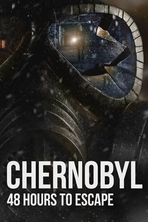 Chernobyl: 48 Hours To Escape постер