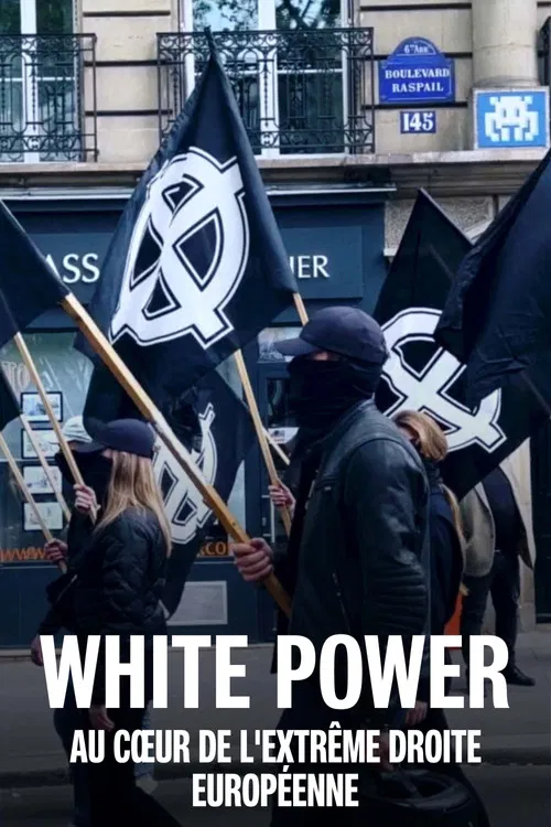 White power : au cœur de l'extrême droite européenne постер