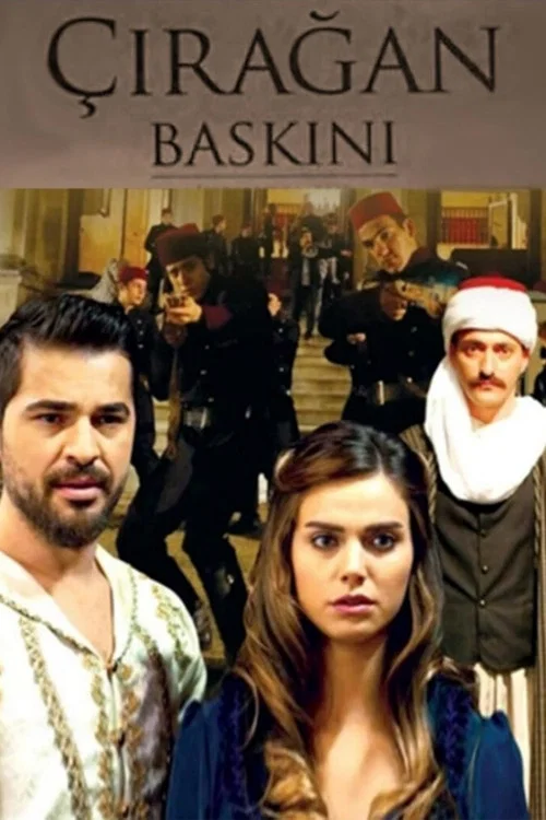 Çırağan Baskını постер