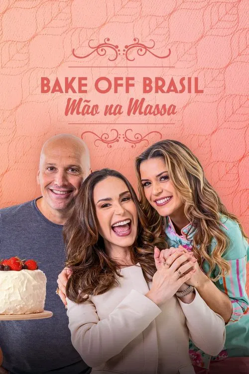Bake Off Brasil: Mão na Massa постер