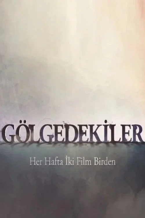 Gölgedekiler постер