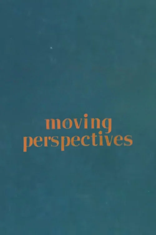 Moving Perspectives постер