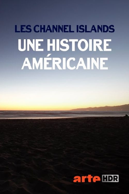 Les Channel Islands, une histoire américaine постер