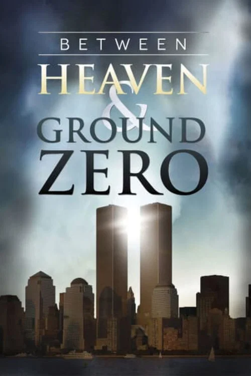 Between Heaven and Ground Zero постер