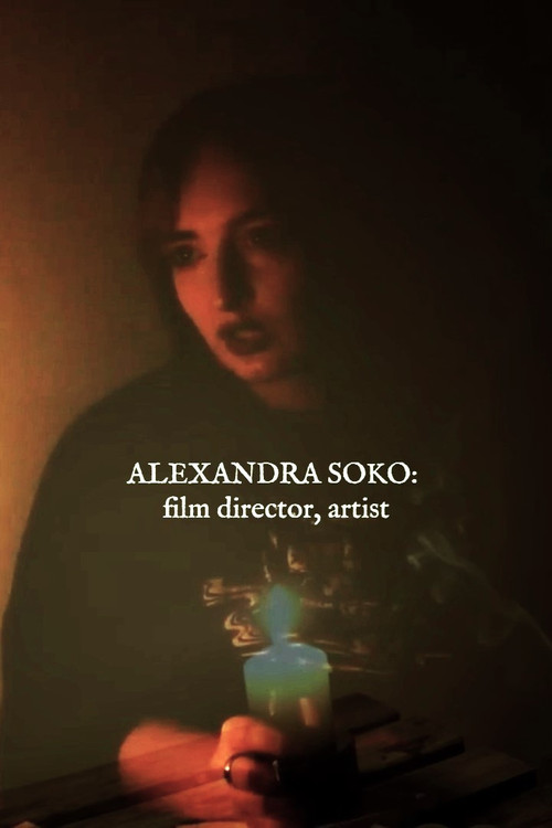 Alexandra Soko: film director, artist постер