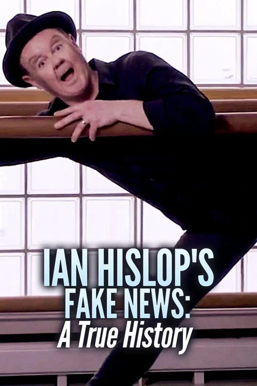 Ian Hislop's Fake News: A True History постер