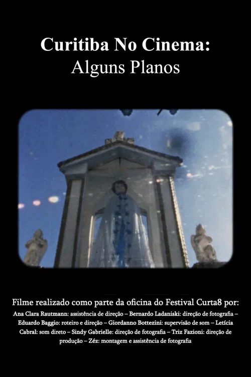 Curitiba No Cinema: Alguns Planos постер