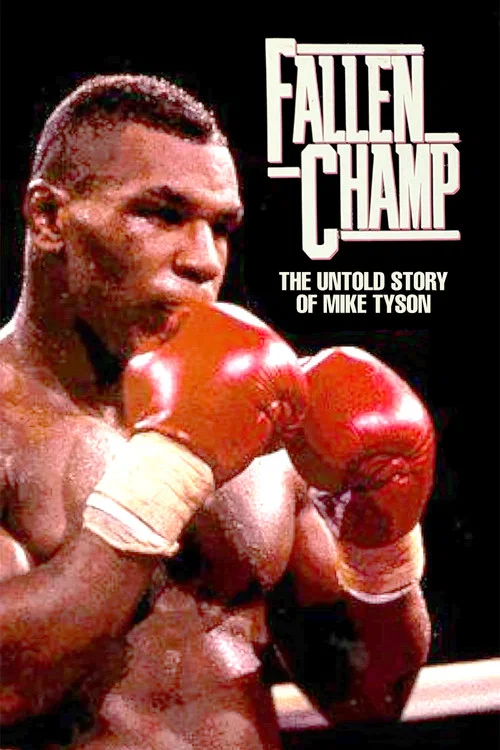 Fallen Champ: The Untold Story of Mike Tyson постер