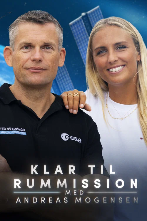 Klar til rummission - med Andreas Mogensen постер