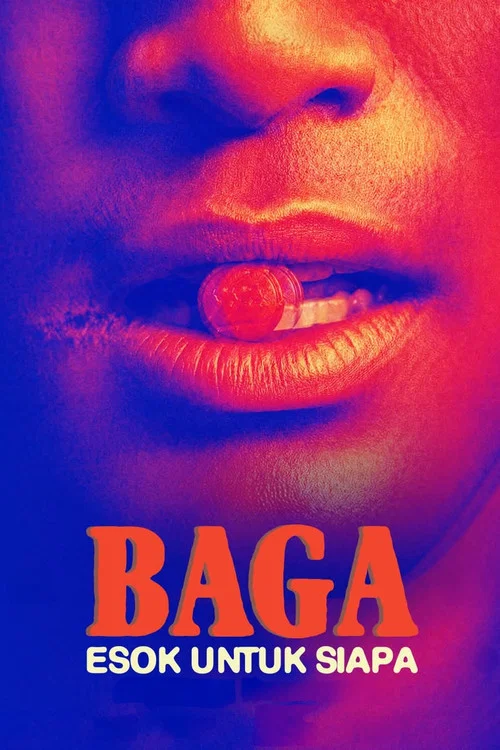 BAGA : Esok Untuk Siapa постер