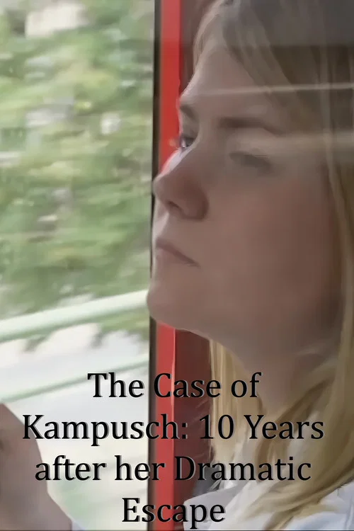The Case of Kampusch: 10 Years after her Dramatic Escape постер