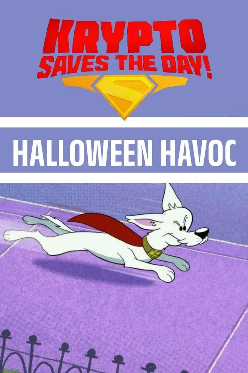 Krypto Saves the Day!: Halloween Havoc постер