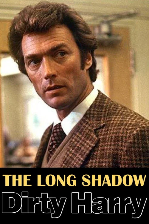 The Long Shadow of Dirty Harry постер