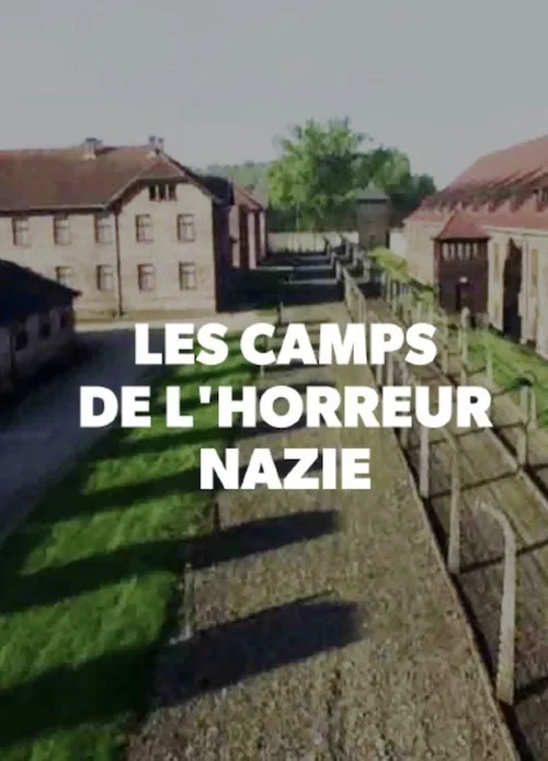 Les Camps de l'Horreur Nazie постер