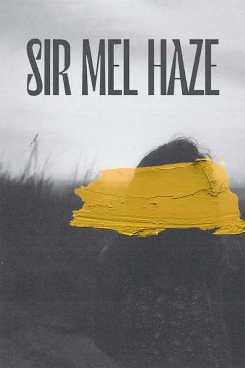 Sir Mel Haze постер