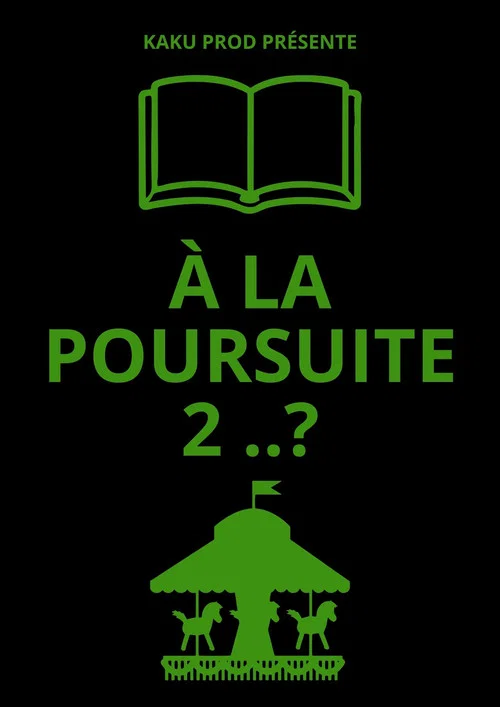 À LA POURSUITE 2..? постер