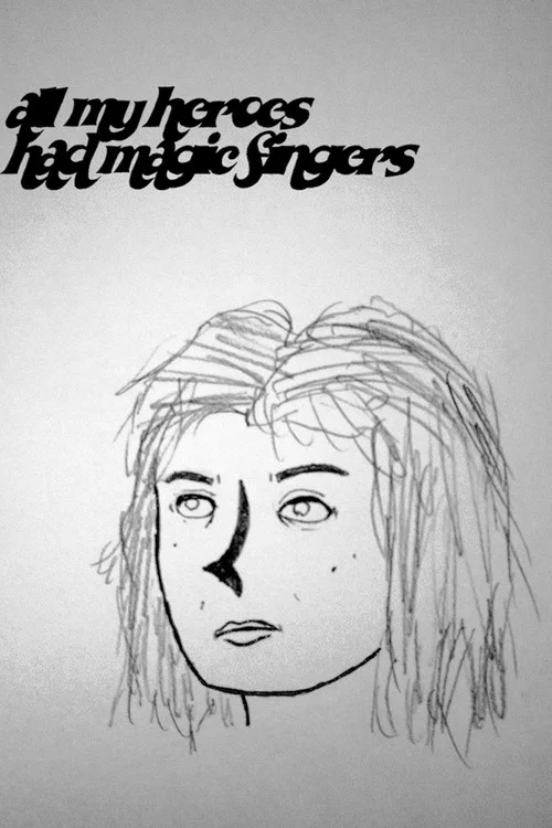 All My Heroes Had Magic Fingers постер