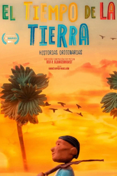 El tiempo de la tierra, historias originarias постер