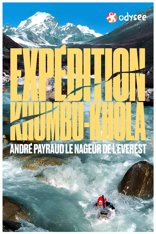 Expédition Khumbu-Khola : André Payraud, le nageur de l'Everest постер