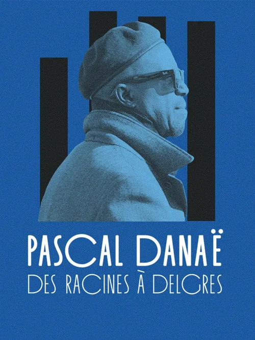 Pascal Danaë, des racines à Delgres постер