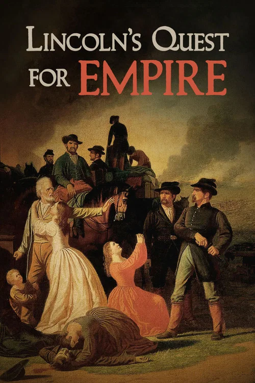 Lincoln's Quest for Empire постер