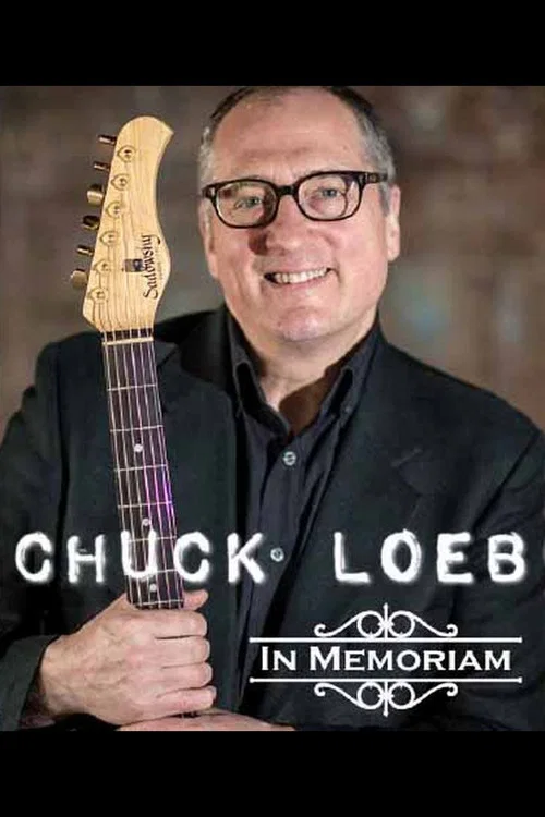 Chuck Loeb: In Memoriam постер