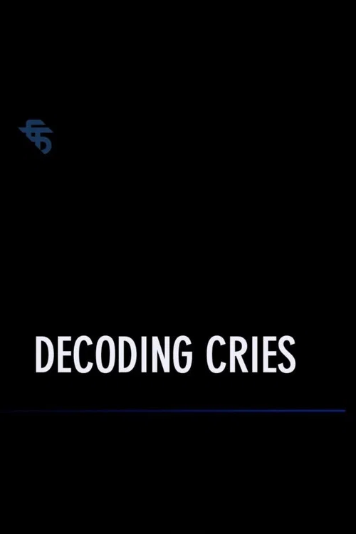 Decoding Cries постер