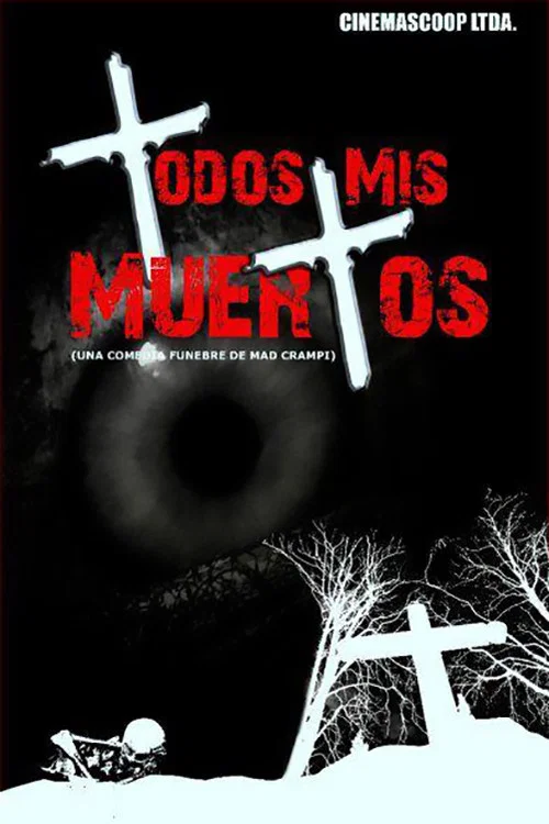 Todos mis muertos постер