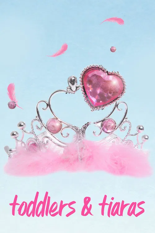 Toddlers & Tiaras постер