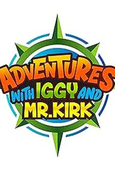 Adventures with Iggy and Mr. Kirk постер