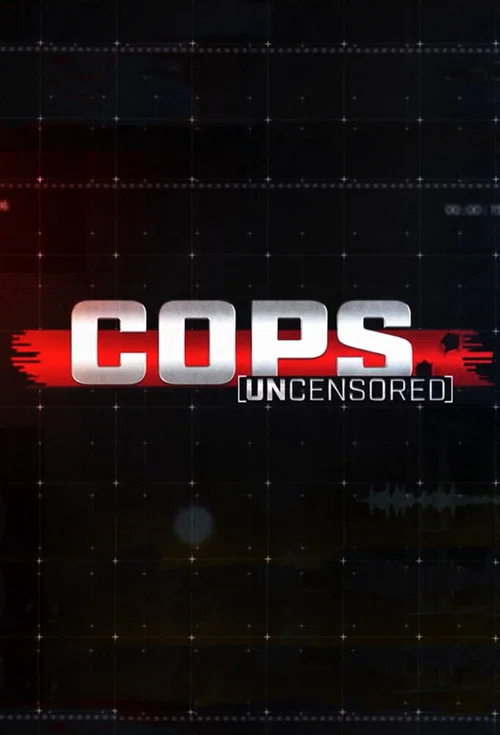Cops Uncensored постер