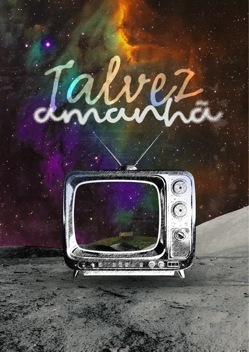 Talvez Amanhã. постер
